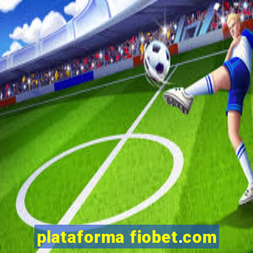 plataforma fiobet.com